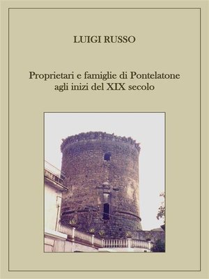 cover image of Proprietari e famiglie di Pontelatone agli inizi del XIX secolo